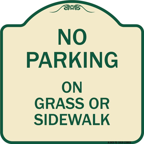 Signmission No Parking on Grass or Sidewalk Heavy-Gauge Aluminum Architectural Sign, 18" x 18", TG-1818-23803 A-DES-TG-1818-23803 - main